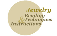 Jewelry Making Techniques & Instructions
