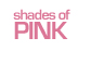 (image for) Shades of Pink